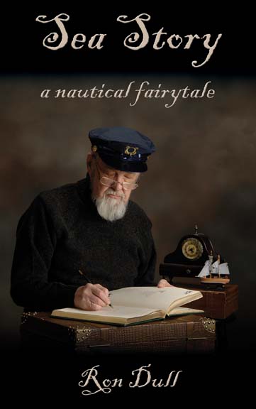 Sea Story: a nautical fairytale by Ron Dull