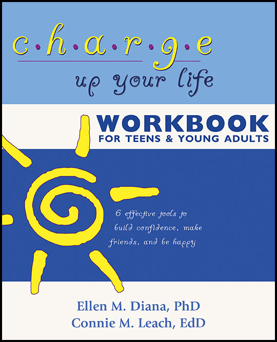 Charge Up Your Life Workbook for Teens and Young Adults: 6 Effective Tools to Build Confidence