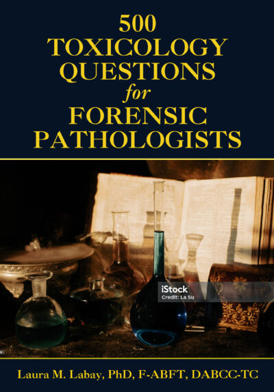 500 Toxicology Questions for Forensic Pathologists